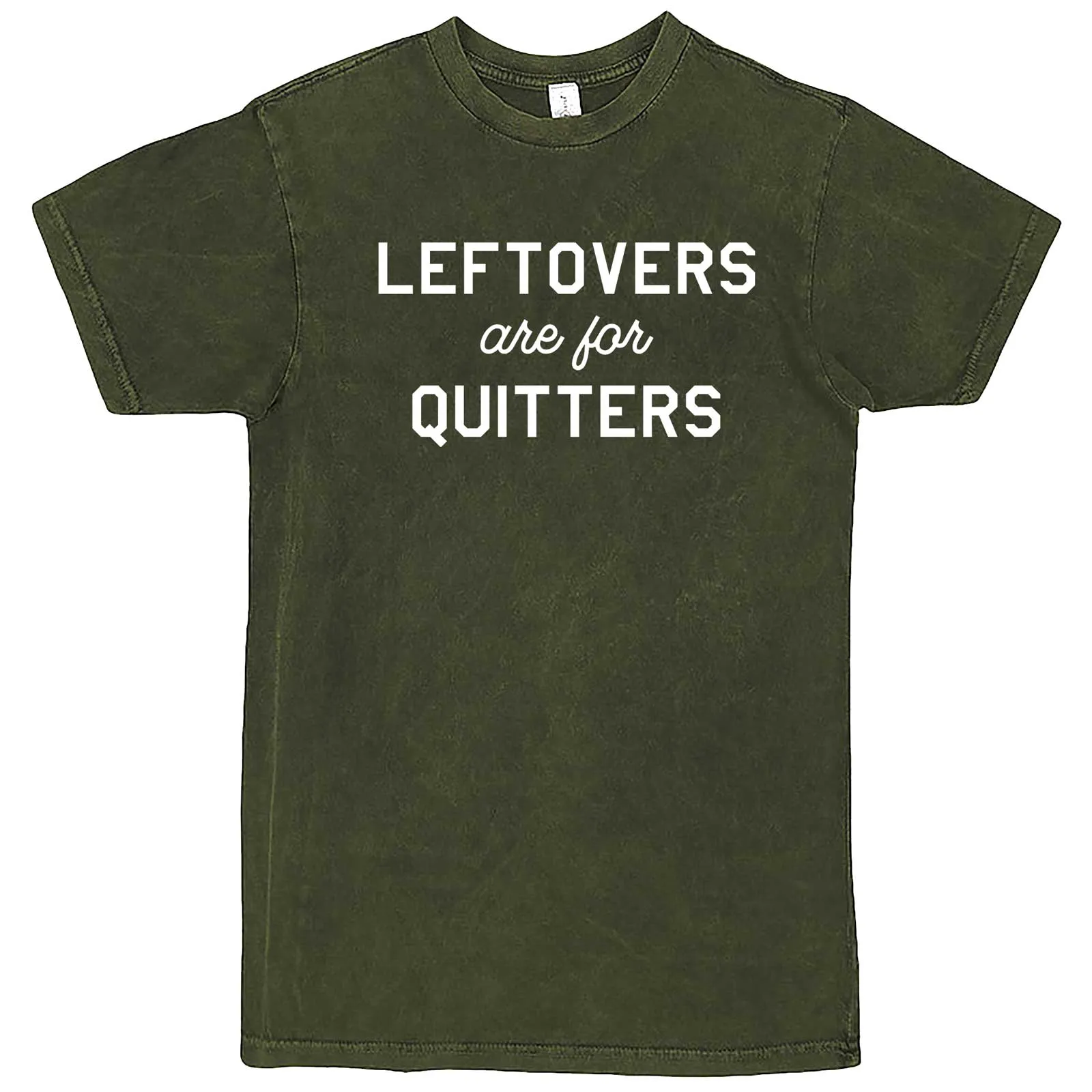 "Leftovers Are For Quitters" men's t-shirt