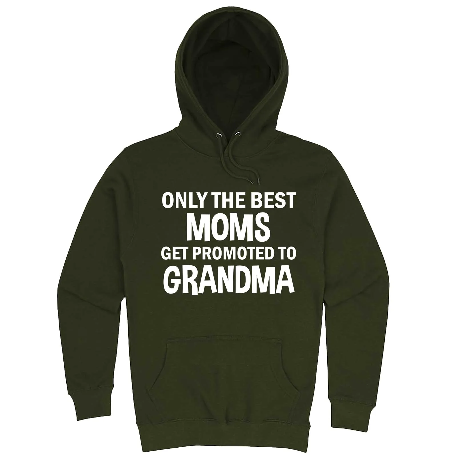 "Only the Best Moms Get Promoted to Grandma, White Text" hoodie