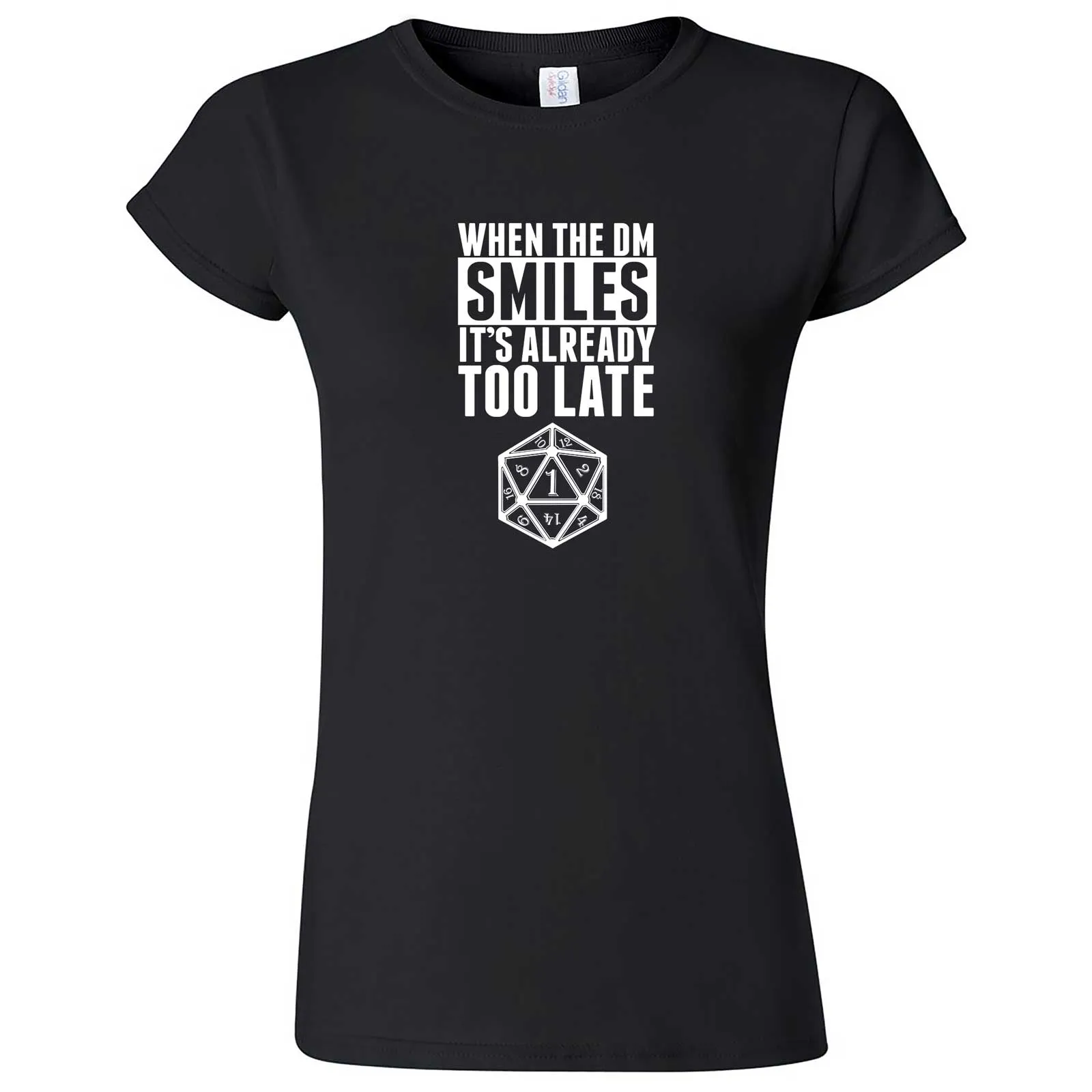 "When the DM Smiles It's Already Too Late" women's t-shirt