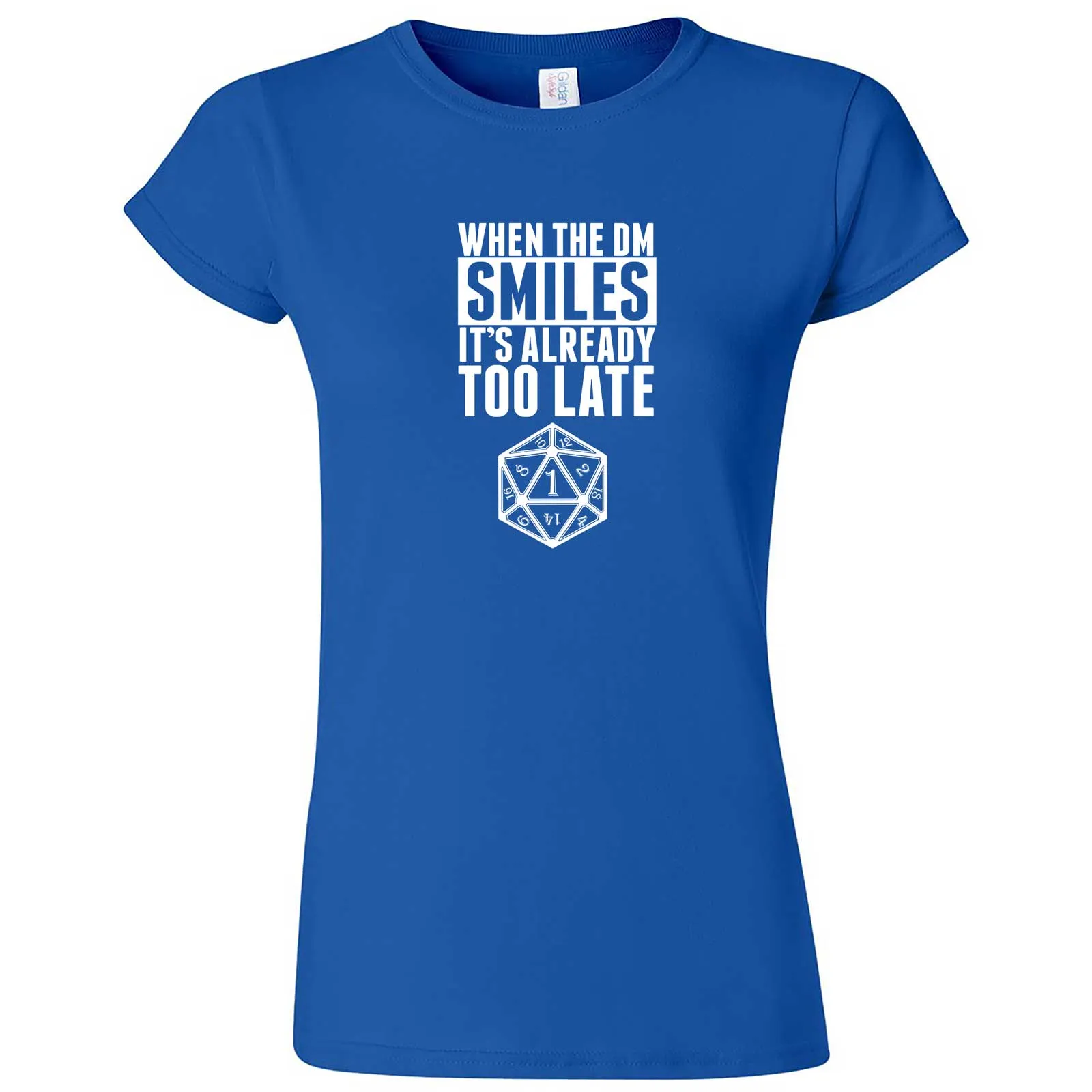 "When the DM Smiles It's Already Too Late" women's t-shirt